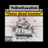 Kaeslink - Onna Dead Homies - Single